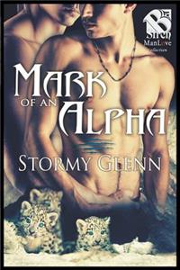 Mark of an Alpha (Siren Publishing the Stormy Glenn Manlove Collection)