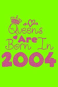 Queens Are Born In 2004 Notebook