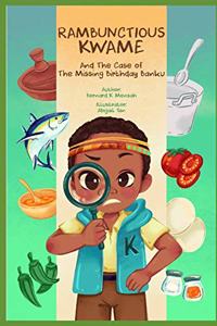 Rambunctious Kwame And the Case of The Missing Birthday Banku