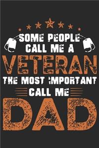 Some people call me a veteran the most important call me dad