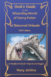 Geek's Guide to the Wizarding World of Harry Potter at Universal Orlando 2020