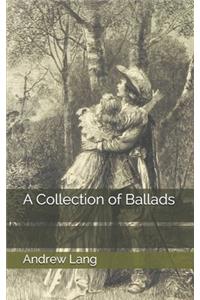 A Collection of Ballads