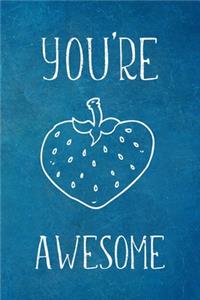You're Awesome