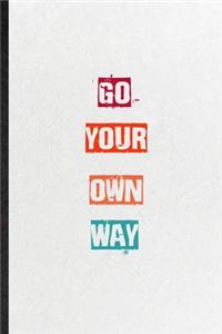 Go Your Own Way