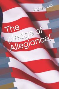 The pledge of Allegiance!