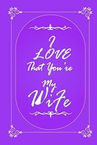 I Love That You Are My Wife 2020 Planner Weekly and Monthly