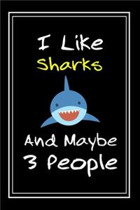 I Like Sharks And Maybe 3 People