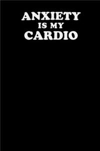 Anxiety Is My Cardio
