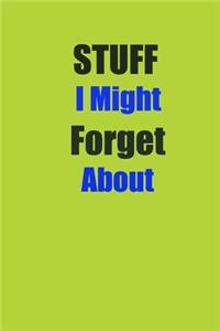 Stuff I Might Forget About