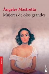 Mujeres de Ojos Grandes: Pequenas y Magistrales Historias Que Manifiestan La Insurgencia Femenina