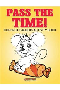 Pass The Time! Connect the Dots Activity Book