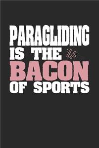 Paragliding Is The Bacon of Sports