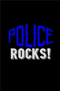 Police rocks!