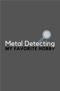 Metal Detecting My Favorite Hobby