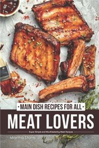 Main Dish Recipes for All Meat Lovers