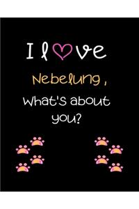 I love Nebelung, What's about you?