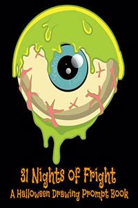 31 Nights Of Fright A Halloween Drawing Prompt Book