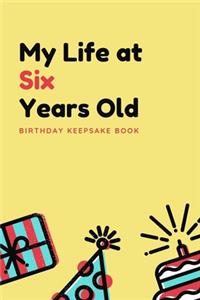 My Life at Six Years Old
