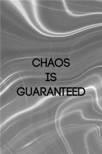 Chaos Is Guaranteed