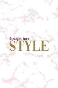 Straight Into Style