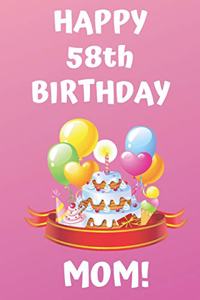 HAPPY 58th BIRTHDAY MOM!
