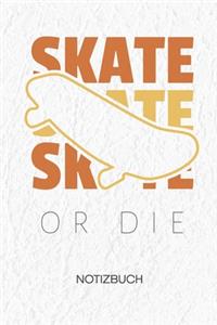 Skate Or Die