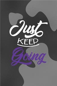 Just Keep Going