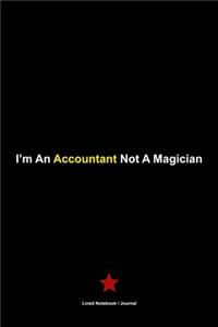 I'm an accountant not a magician