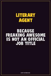 Literary Agent, Because Freaking Awesome Is Not An Official Job Title