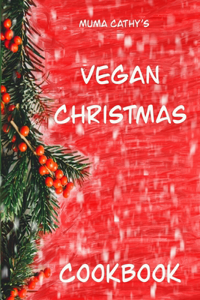 Muma Cathy's Vegan Christmas Cookbook