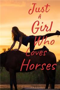 Just a Girl Who Loves Horses