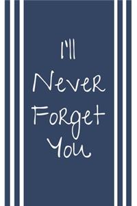 I'll Never Forget You