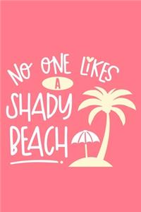 No One Likes A Shady Beach