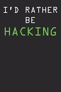 I'd Rather Be Hacking