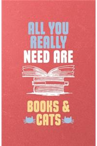 All You Really Need Are Books and Cats A5 Lined Notebook