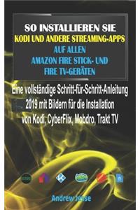 So Installieren Sie Kodi Und Andere Streaming-Apps Auf Allen Amazon Fire Stick- Und Fire Tv-Geräten