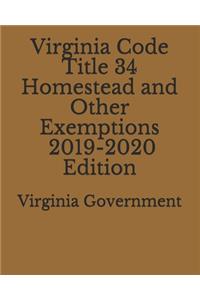 Virginia Code Title 34 Homestead and Other Exemptions 2019-2020 Edition
