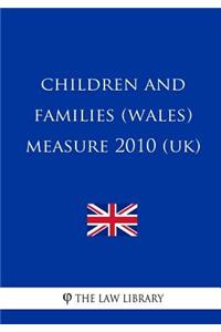 Children and Families (Wales) Measure 2010 (UK)