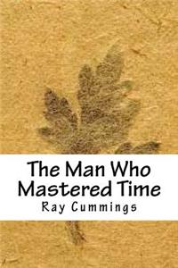 The Man Who Mastered Time