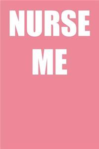 Nurse Me