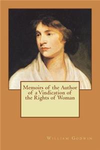 Memoirs of the Author of a Vindication of the Rights of Woman