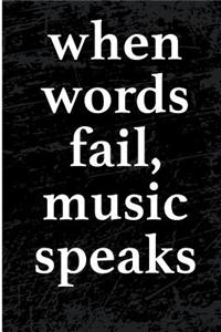 When Words Fail Music Speaks