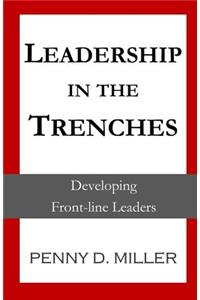 Leadership in the Trenches