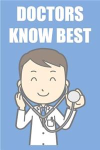 Doctors Know Best