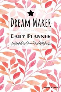 Dream Maker Daily Planner- Undated Planner