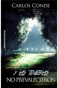 Y las tinieblas no prevalecieron