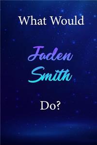 What Would Jaden Smith Do?