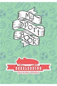 My Sport Book - Bobsledding Training Journal