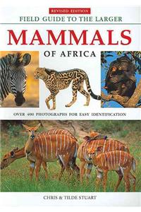 Field guide to larger mammals of Africa