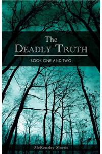 Deadly Truth - Book One and Two